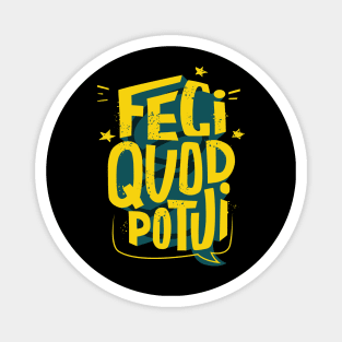 Feci Quod Potui Magnet